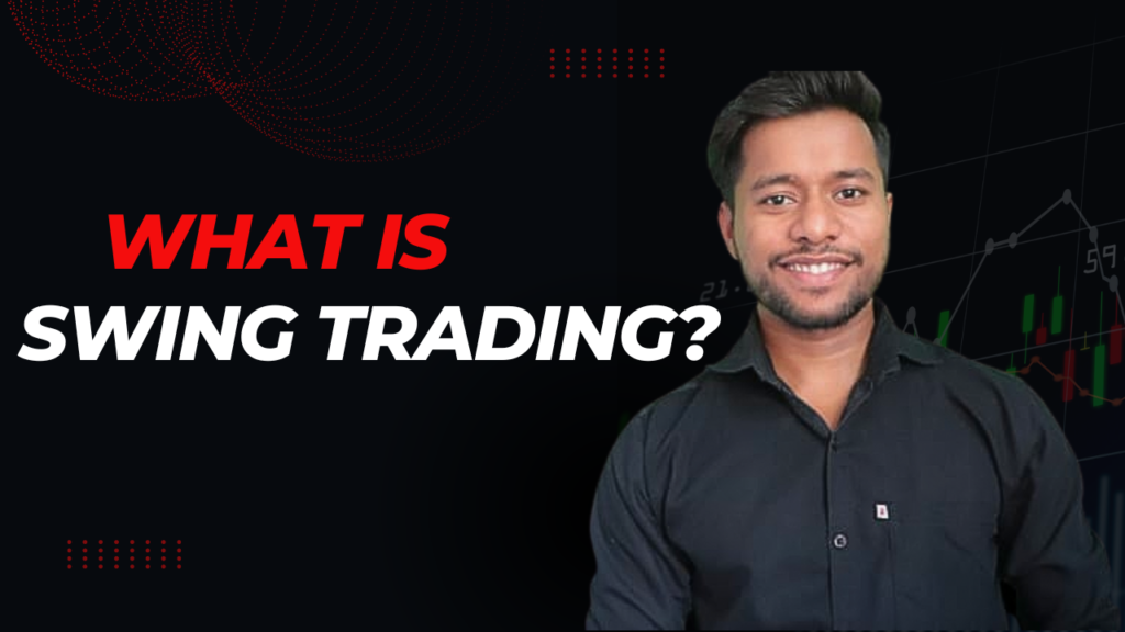 What is Swing Trading?